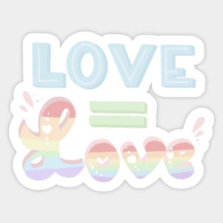 Love=Love LBGTQ pride Sticker